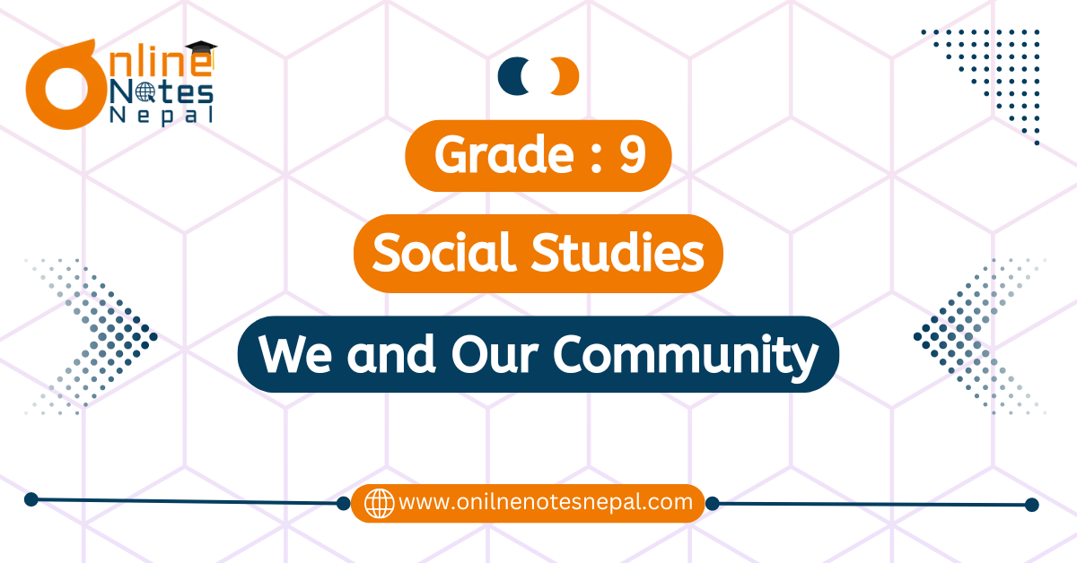 Unit 1: We and Our Community